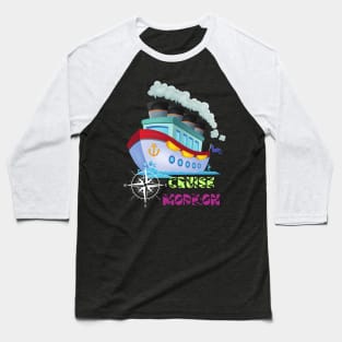 Cruise Mode: On - Set Sail to Relaxation Baseball T-Shirt